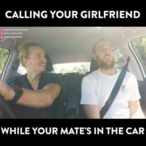 Why you don't call your Gf while your mates in the car!