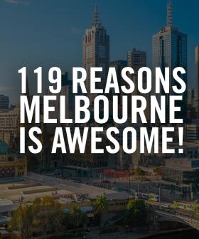 119 Reasons Why Melbourne Is Awesome!