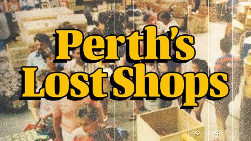 Perth’s Lost Shops